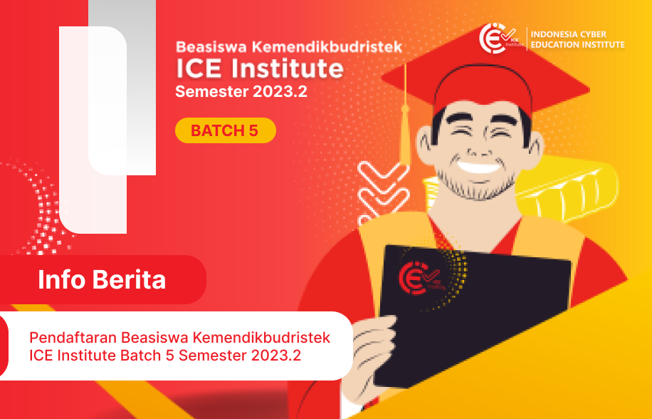 Pendaftaran Beasiswa Kemendikbudristek ICE Institute Batch 5 Semester 2023_2