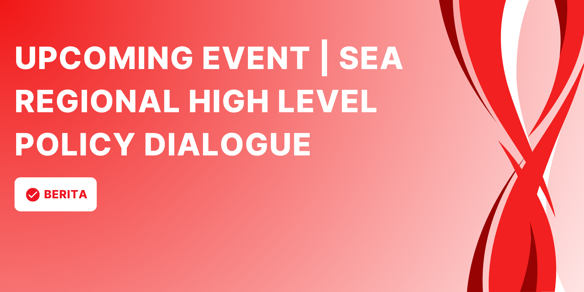 Upcoming Event | SEA Regional High Level Policy Dialogue